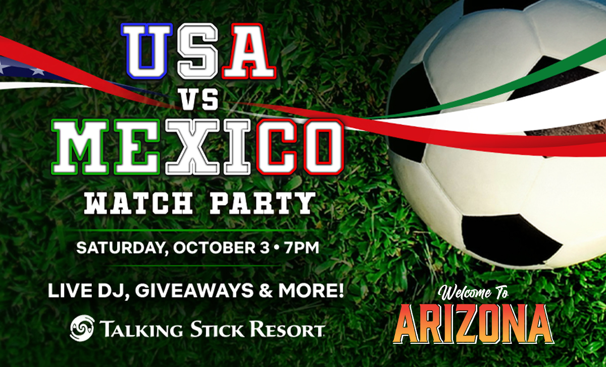 USA VS MEXICO watch party at talking stick resort