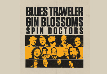 Blues Traveler Gin Blossoms, and Spin Doctors